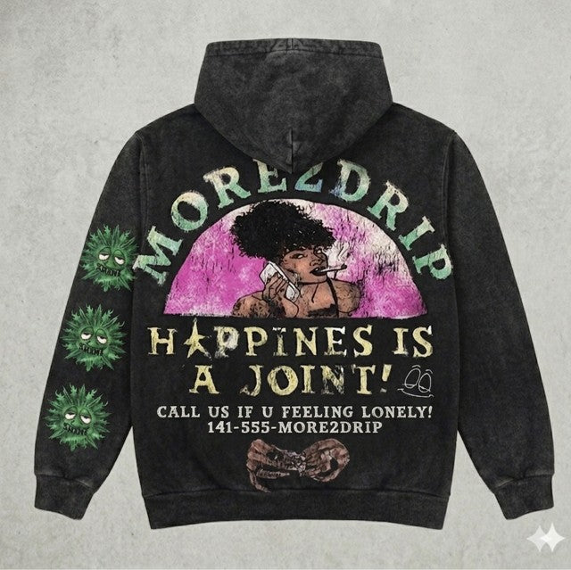 More2Drip Happiness Is a Joint Hoodie